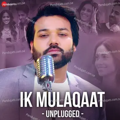 Ik Mulaqaat - Unplugged By Altamash Faridi - Altamash Faridi album cover 