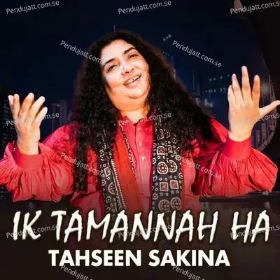 Ik Tamannah Ha - Tahseen Sakina album cover 