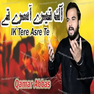 Ik Tere Asre Te - Qamar Abbas album cover 