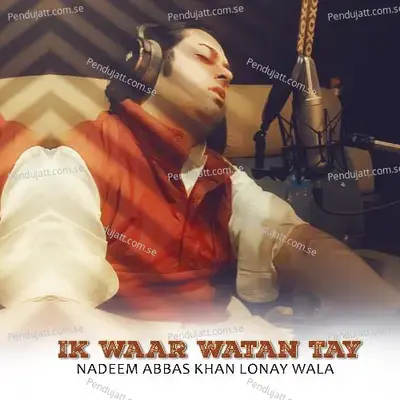 Ik Waar Watan Tay - Nadeem Abbas Khan Lonay Wala album cover 