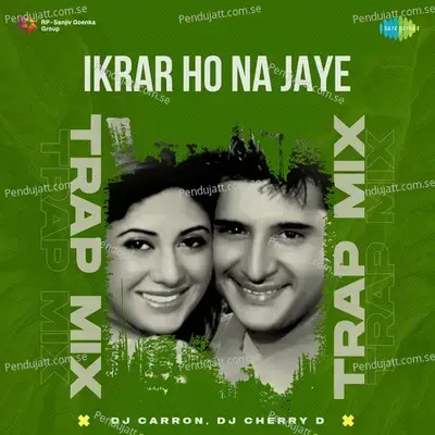 Ikrar Ho Na Jaye - Trap Mix - DJ Carron album cover 