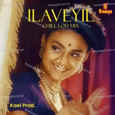 Ilaveyil - Chill Lofi Mix - Kael Prod. album cover 