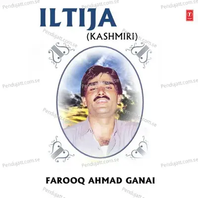 Dila Kar Ilteja - Farooq Ahmad Ganai album cover 