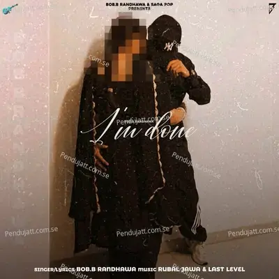 Im Done - BOB.B Randhawa album cover 