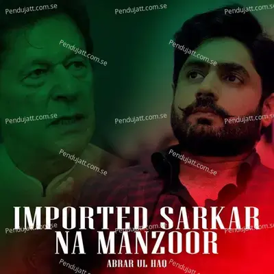 Imported Sarkar Na Manzoor - Ibrar Ul Haq album cover 