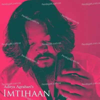 Imtihaan - Aditya Agrahari album cover 