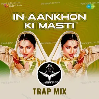 In Aankhon Ki Masti - Srt Trap Mix - SRT MIX album cover 