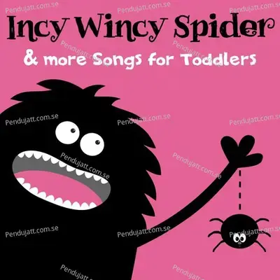 Incy Wincy Spider   More Songs For Toddlers - Nursery Rhymes and Kids Songs