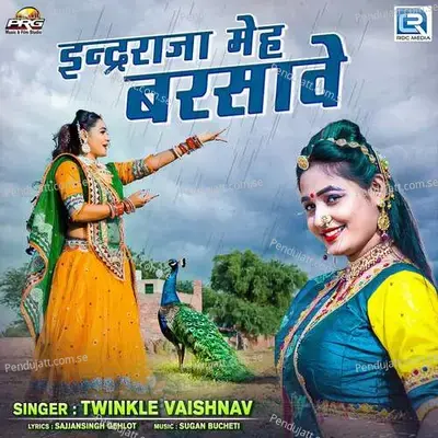 Indar Raja Meh Barsave - Twinkal Vaishnav album cover 