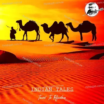 Indian Tales - Travel To Rajasthan - Tattu album cover 