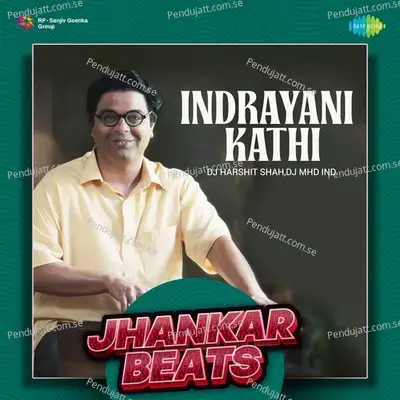 Indrayani Kathi - Jhankar Beats - DJ Harshit Shah album cover 