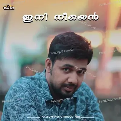Ini Neeyen - Saleem Kodathoor