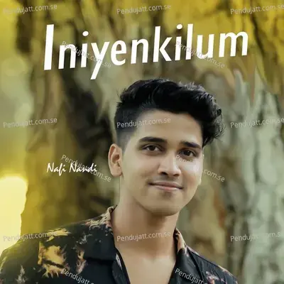 Iniyenkilum - Nafi Nandi album cover 