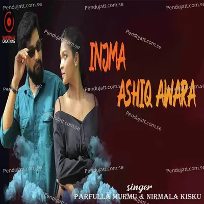 Injma Ashiq Awara - Prafulla Murmu album cover 