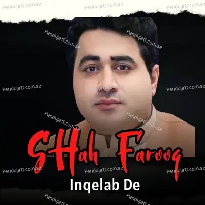 Inqelab De - Shah Farooq album cover 