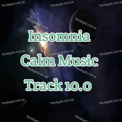 Insomnia  Calm Music Track 10 0 - Lakhan Hire album cover 