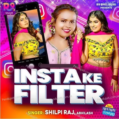 Insta Ke Filter - Shilpi Raj album cover 