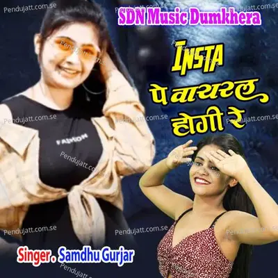 Insta Pa Viral Hogi Re - Samdhu Gurjar album cover 