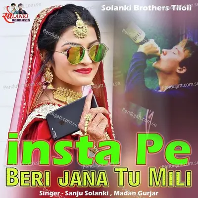 Insta Pe Beri Jana Tu Mili - Sanju Solanki album cover 