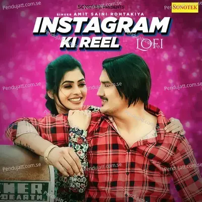 Instagram Ki Reel Lofi - Amit Saini Rohtakiya album cover 