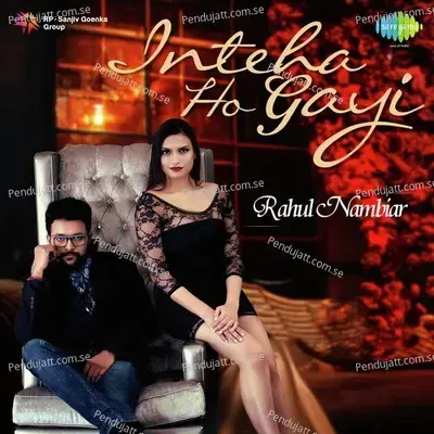 Inteha Ho Gayi - Rahul Nambiar album cover 