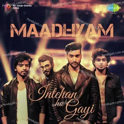 Intehan Ho Gayi - Maadhyam album cover 