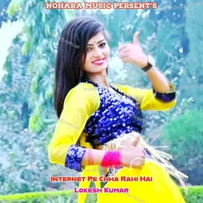 Internet Pe Chha Rahi Hai - Lokesh Kumar album cover 