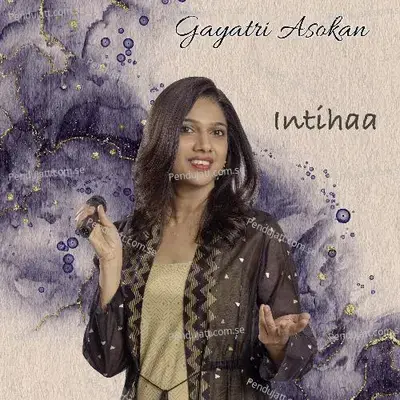 Intihaa - Gayatri Asokan album cover 