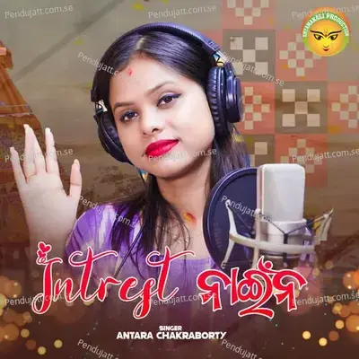 Intrest Naina - Antara Chakraborty album cover 