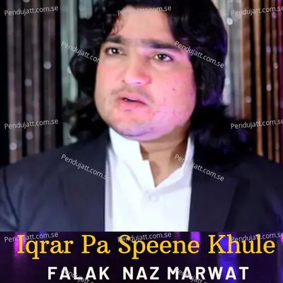 Iqrar Pa Speene Khule - Falak Naz Marwat album cover 