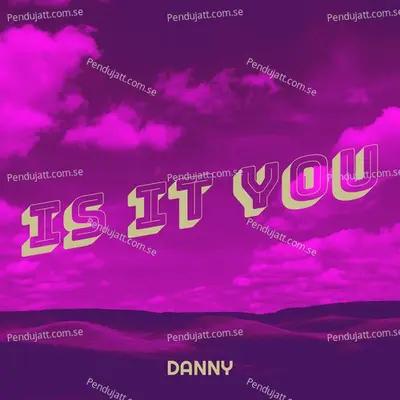 Is It You - Danny album cover 