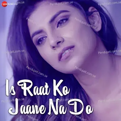 Is Raat Ko Jaane Na Do - Sumedha Karmahe album cover 