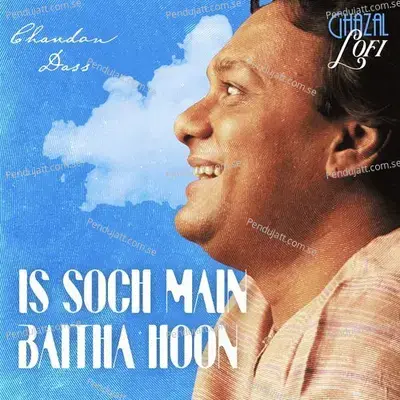 Is Soch Main Baitha Hoon mp3 song