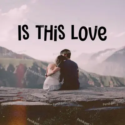 Is This Love - Various Artists cover album