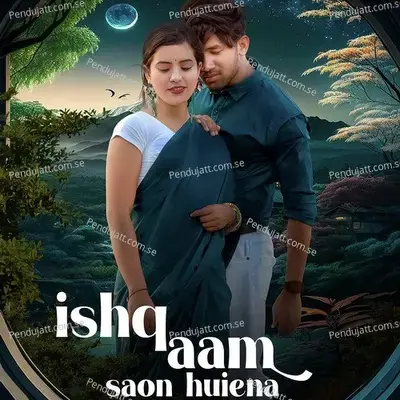 Ishq Aam Saon Huiena - Nirmala Kisku Soren album cover 
