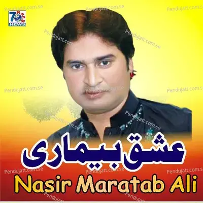 Ishq Bimari - Nasir Maratab Ali album cover 