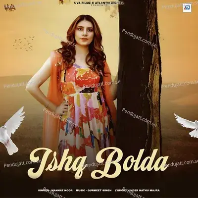 Ishq Bolda - Mannat Noor album cover 