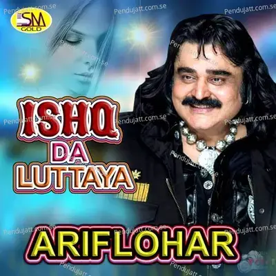 Ishq Da Luttaya - Arif Lohar album cover 