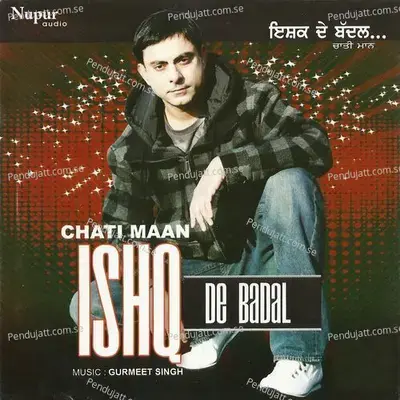 Ishq De Badal - Chati Maan cover album