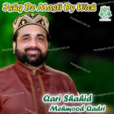 Ishq De Masti Dy Wich - Qari Shahid Mehmood Qadri album cover 