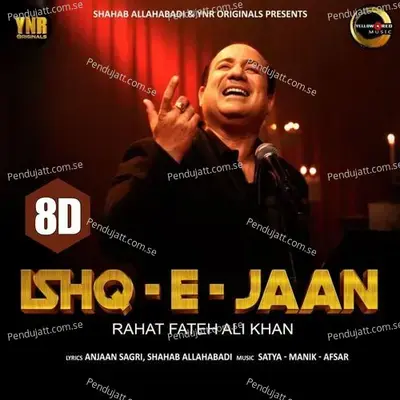 Ishq-E-Jaan 8D - Rahat Fateh Ali Khan album cover 