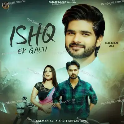 Ishq Ek Galti - Salman Ali album cover 