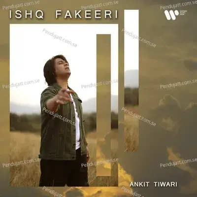 Ishq Fakeeri - Ankit Tiwari album cover 
