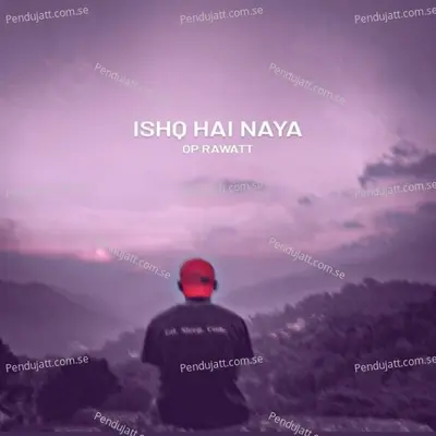 Ishq Hai Naya - OP Rawatt album cover 