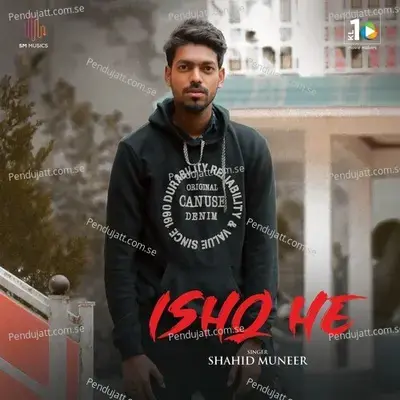 Ishq He - Shahid Muneer album cover 