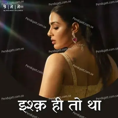 Ishq Hi To Tha - Ritu Pathak album cover 