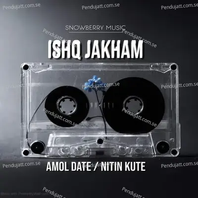 Ishq Jakham - Amol Date album cover 