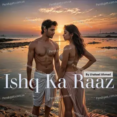 Ishq Ka Raaz - Shakeel Ahmed album cover 
