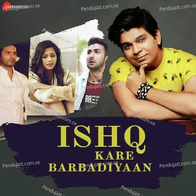 Ishq Kare Barbadiyaan - Ankit Tiwari album cover 