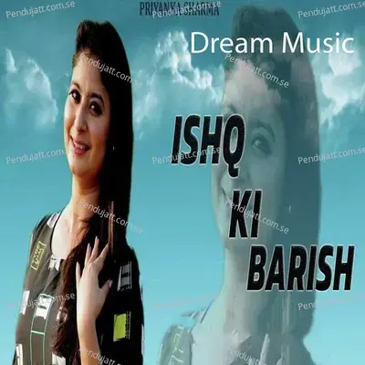Ishq Ki Barish - Priyanka Sharma album cover 